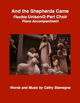 And the Shepherds Came (Flexible Unison or 2-part Choir) Unison/Two-Part choral sheet music cover